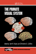 The Primate Visual System (Methods and New Frontiers in Neuroscience)