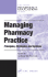 Managing Pharmacy Practice: Principles, Strategies, and Systems (Pharmacy Education Series)