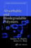 Absorbable and Biodegradable Polymers: 1 (Advances in Polymeric Biomaterials)