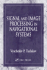 Signal and Image Processing in Navigational Systems