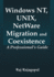Windows Nt, Unix, NetWare Migration/Coexistence: A Professional's Guide