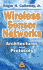 Wireless Sensor Networks: Architectures and Protocols