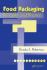 Food Science and Technology: Food Packaging: Principles and Practice (Volume 152)