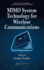 Mimo System Technology for Wireless Communications (Electrical Engineering & Applied Signal Processing Series)