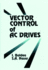 Vector Control of Ac Drives