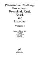 Provocative Challenge Procedures: Bronchial Oral, Nasaland Exercise, Vol. 1