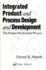 Integrated Product and Process Design and Development: the Product Realization Process (Environmental and Energy Engineering)