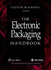 Electronic Packaging Handbook, Hardcover By Blackwell, Glenn 200 Hc