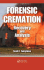 Forensic Cremation Recovery and Analysis (Hb 2008)