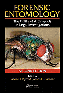 Forensic Entomology: the Utility of Arthropods in Legal Investigations, Third Edition