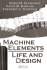 Machine Elements: Life and Design (Mechanical Engineering Series, Volume 34)