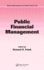 Public Financial Management (Public Administration and Public Policy)