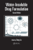 Water-Insoluble Drug Formulation, Second Edition