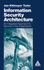 Information Security Architecture: an Integrated Approach to Security in the Organization