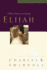 Elijah: a Man of Heroism and Humility (Great Lives From God's Word 5: Profiles in Character From Charles R. Swindoll)