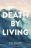 Death By Living: Life is Meant to Be Spent