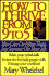 How to Thrive From 9 to 5: You Can Do More Than Just Survive on Your Job