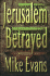 Jerusalem Betrayed: Ancient Prophecy and Modern Conspiracy Collide in the Holy City