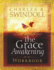 The Grace Awakening Workbook: Experience the Freedom of Grace for Yourself!