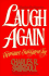 Laugh Again: Experience Outrageous Joy: a Study of Philippians: Bible Study Guide