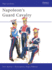Napoleon's Guard Cavalry (Men-at-Arms, 83)