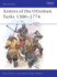 Armies of the Ottoman Turks, 1300-1774 (Men at Arms Series, 140)
