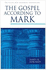 The Gospel According to Mark (Pillar New Testament Commentary S)