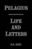 Pelagius: Life and Letters