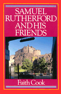 Samuel Rutherford and His Friends