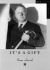 It's a Gift