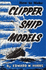 How to Make Clipper Ship Models