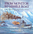 FROM MONITOR TO MISSILE BOAT