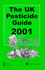 The Uk Pesticide Guide 2001