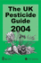 The Uk Pesticide Guide 2004