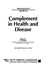 Complement in Health and Disease (Immunology and Medicine)