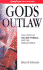 God's Outlaw: William Tyndale