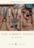 Old Garden Tools. Shire Album No.41