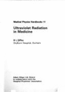 Medical Physics Handbooks: Ultraviolet Radiation in Medicine (Volume 11)