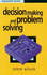 Decision Making and Problem Solving (Management Shapers)