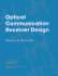 Optical Communication Receiver Design (I E E Telecommunications Series)