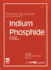 Properties, Processing and Applications of Indium Phosphide (E M I S Datareviews Series)