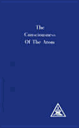 The Consciusness of the Atom