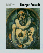 Georges Rouault: the Early Years, 1903-1920