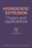 Hydrostatic Extrusion. Theory and Applications