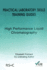 High Performance Liquid Chromatography: 0005 (Practical Laboratory Skills Training Guides)