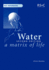 Water: a Matrix of Life