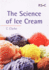 The Science of Ice Cream