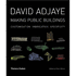 David Adjaye: Making Public Buildings /Anglais
