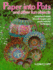 Paper Into Pots and Other Fun Objects: Using Papermaking, Papier Mache and Collage Techniques