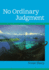 No Ordinary Judgement